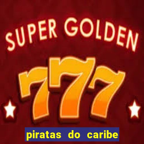 piratas do caribe filme completo dublado